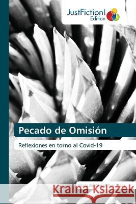 Pecado de Omision Maria del Carmen Fernandez   9786200108746 Justfiction Edition