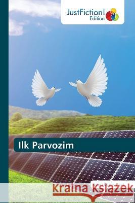 Ilk Parvozim Nozira Egamqulova   9786200109385 Justfiction Edition