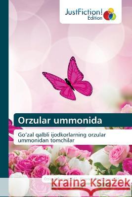 Orzular ummonida Orzigul Sherova Diyora Xolmatjonova  9786200109873 Justfiction Edition