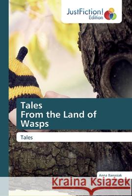 TalesFrom the Land of Wasps Banasiak, Anna 9786200110466