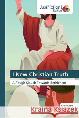 I New Christian Truth Robin Bright 9786200111333