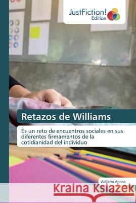 Retazos de Williams Arjona, Williams 9786200111487 JustFiction Edition
