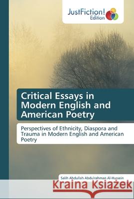 Critical Essays in Modern English and American Poetry Al-Hussein, Salih Abdullah Abdulrahman 9786200111531