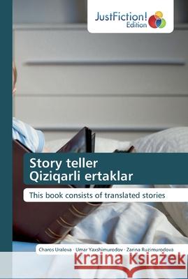 Story teller Qiziqarli ertaklar Uralova, Charos 9786200112194 JustFiction Edition