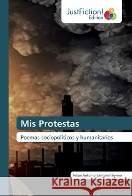 Mis Protestas Santorelli Iovino, Felipe Antonio 9786200112330