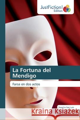 La Fortuna del Mendigo Rogelio San Luis 9786200112347 Justfiction Edition