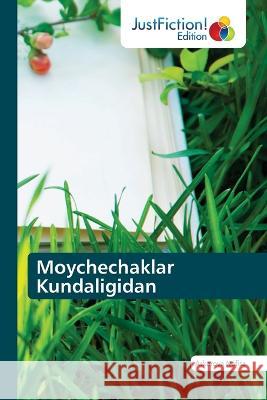 Moychechaklar Kundaligidan Askarova Nafisa   9786200112583 Justfiction Edition