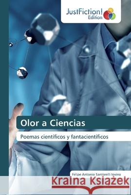 Olor a Ciencias Santorelli Iovino, Felipe Antonio 9786200112675