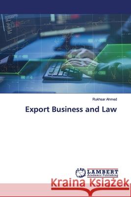 Export Business and Law Ahmed, Rukhsar 9786200112972