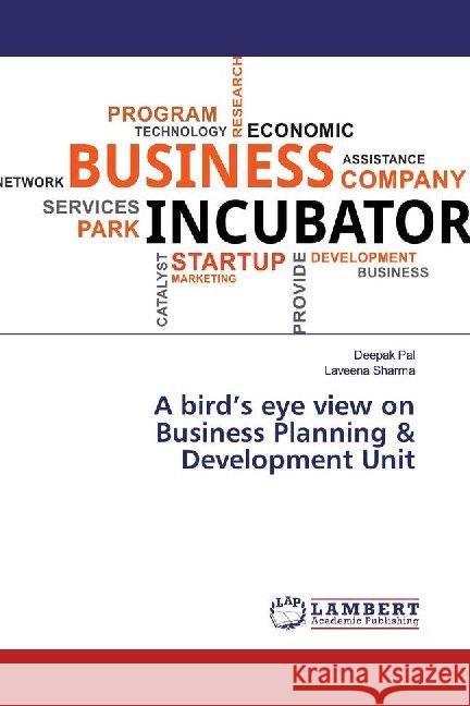 A bird's eye view on Business Planning & Development Unit Pal, Deepak, Sharma, Laveena 9786200113740 LAP Lambert Academic Publishing