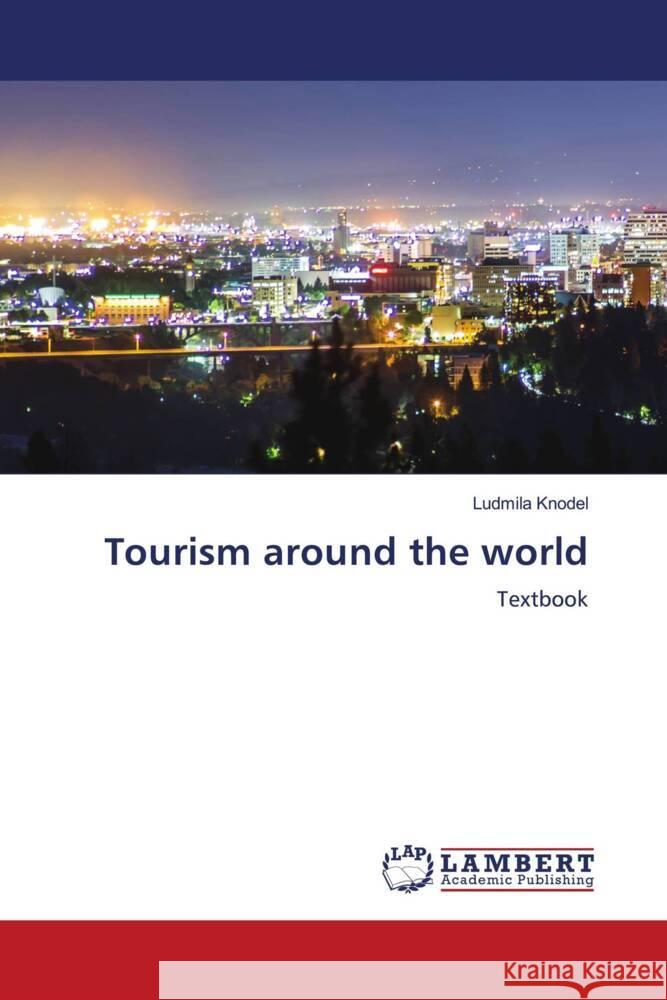 Tourism around the world Knodel, Ludmila 9786200114914