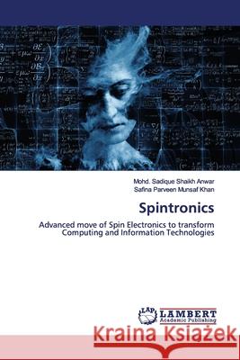 Spintronics Shaikh Anwar, Mohd Sadique 9786200115119