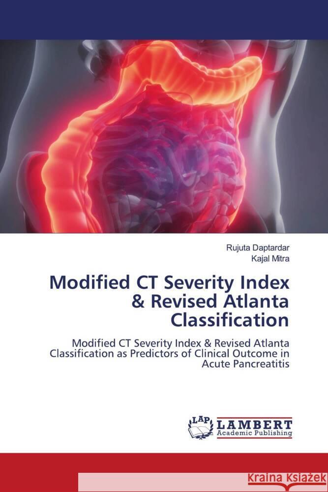 Modified CT Severity Index & Revised Atlanta Classification Daptardar, Rujuta, Mitra, Kajal 9786200117304