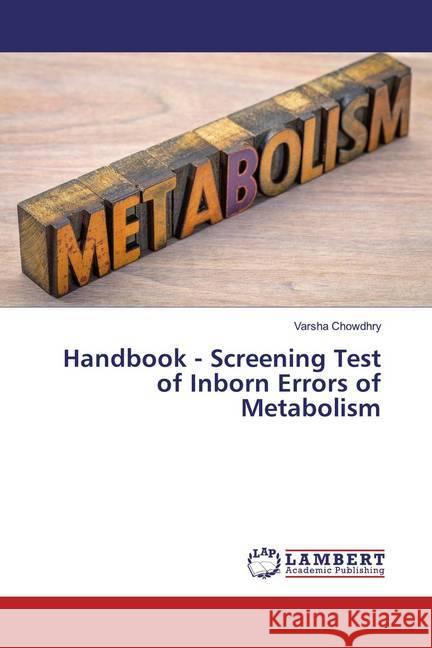 Handbook - Screening Test of Inborn Errors of Metabolism Chowdhry, Varsha 9786200119018