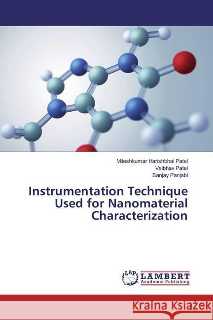 Instrumentation Technique Used for Nanomaterial Characterization Patel, Miteshkumar Harishbhai; Patel, Vaibhav; Panjabi, Sanjay 9786200218414