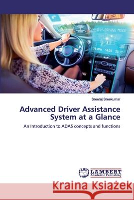 Advanced Driver Assistance System at a Glance Sreekumar, Sreeraj 9786200221292 LAP Lambert Academic Publishing