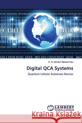 Digital QCA Systems Narasimhan, E. N. Ganesh 9786200222749