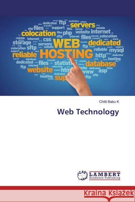 Web Technology Babu K, Chitti 9786200226211 LAP Lambert Academic Publishing