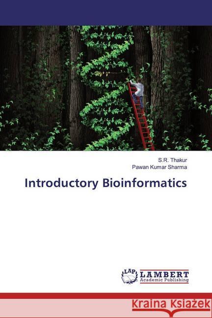 Introductory Bioinformatics Thakur, S. R.; Sharma, Pawan Kumar 9786200228864