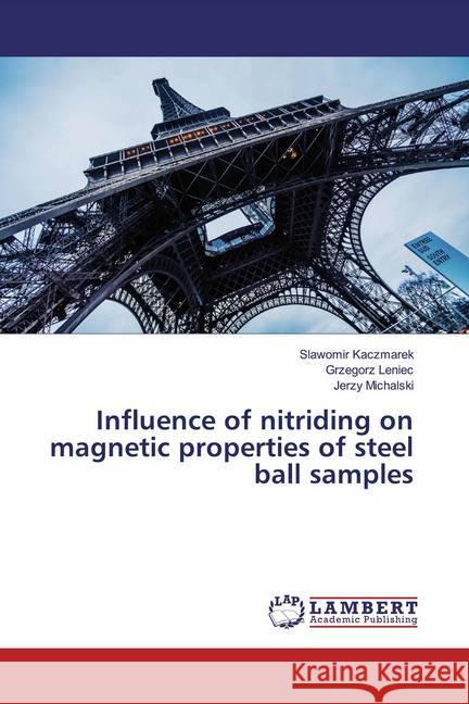 Influence of nitriding on magnetic properties of steel ball samples Kaczmarek, Slawomir; Leniec, Grzegorz; Michalski, Jerzy 9786200230003