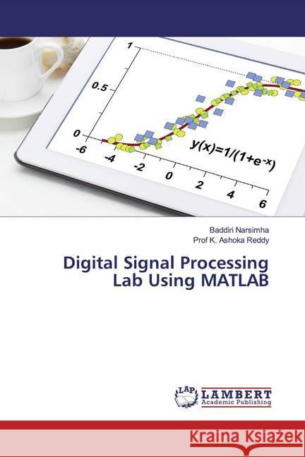 Digital Signal Processing Lab Using MATLAB Narsimha, Baddiri; K. Ashoka Reddy, Prof 9786200234599