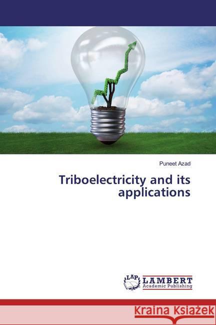 Triboelectricity and its applications Azad, Puneet 9786200238627