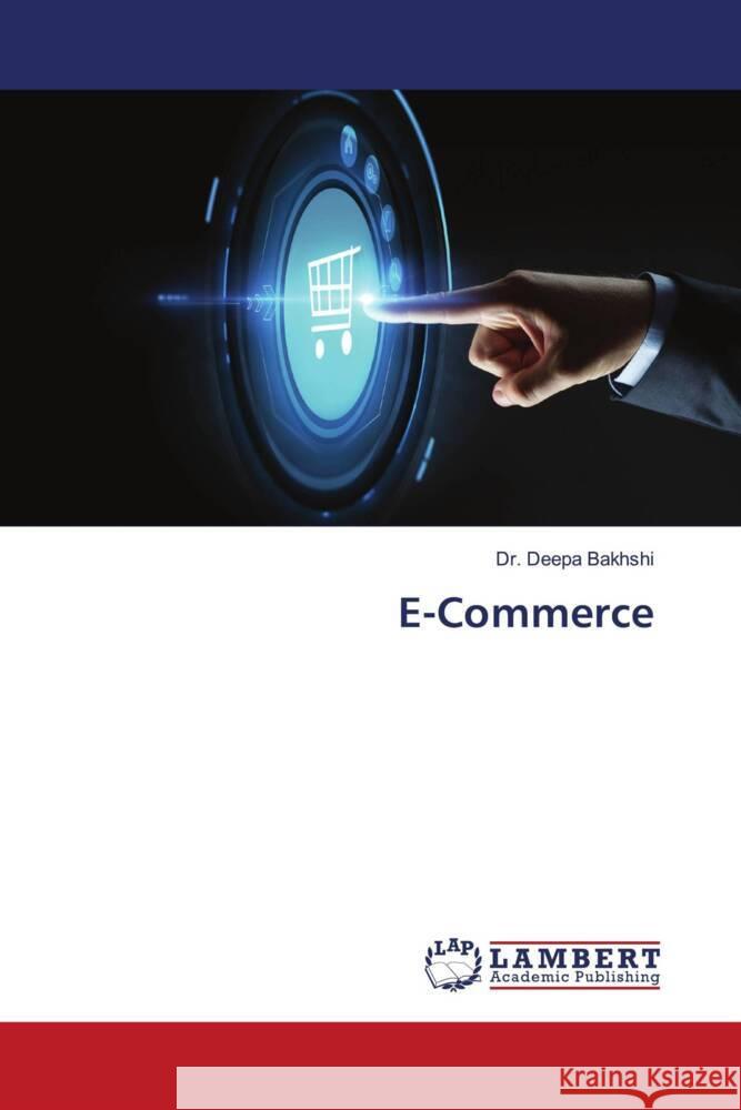 E-Commerce Bakhshi, Dr. Deepa 9786200240934