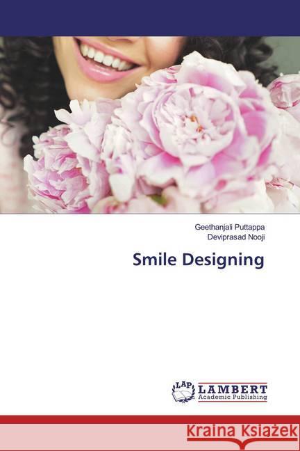 Smile Designing Puttappa, Geethanjali; Nooji, Deviprasad 9786200243454