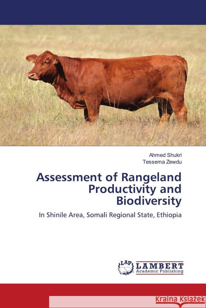 Assessment of Rangeland Productivity and Biodiversity Shukri, Ahmed, Zewdu, Tessema 9786200245502 LAP Lambert Academic Publishing