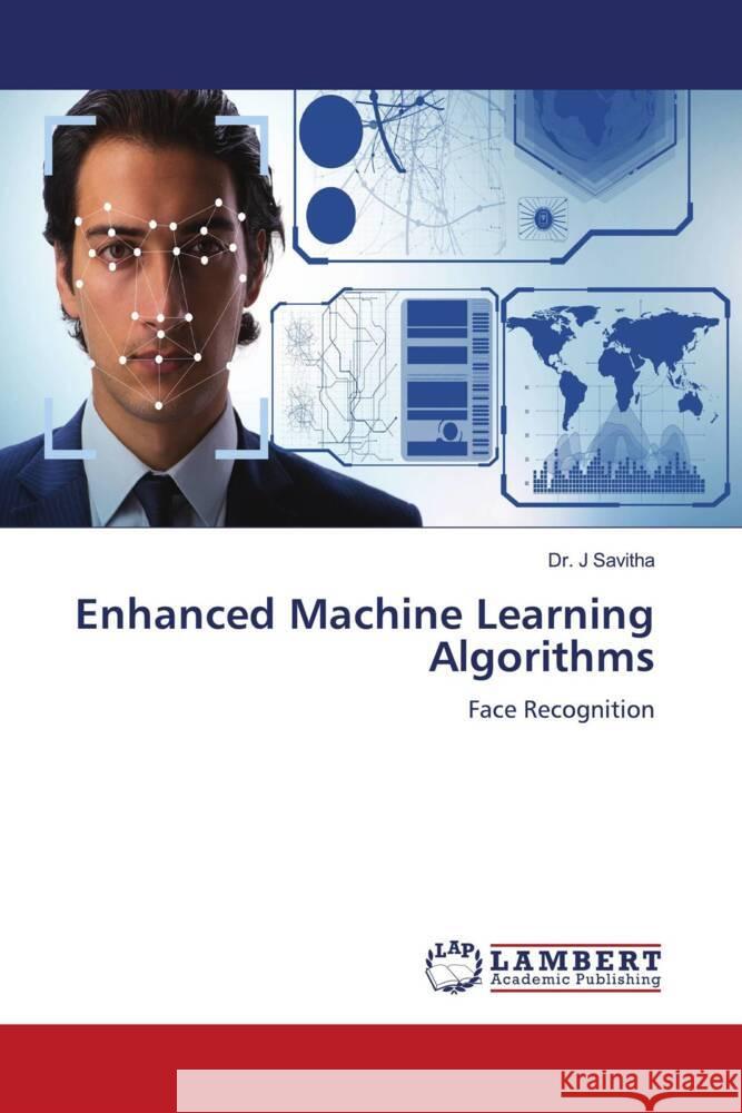 Enhanced Machine Learning Algorithms Savitha, Dr. J 9786200254481