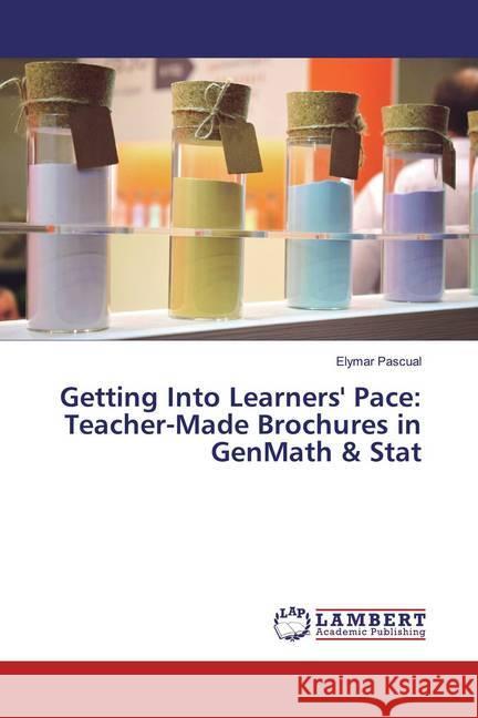 Getting Into Learners' Pace: Teacher-Made Brochures in GenMath & Stat Pascual, Elymar 9786200280046 LAP Lambert Academic Publishing