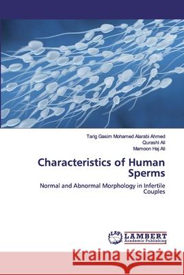 Characteristics of Human Sperms Tarig Gasim Mohamed Alarabi Ahmed Qurashi Ali Mamoon Ha 9786200280206