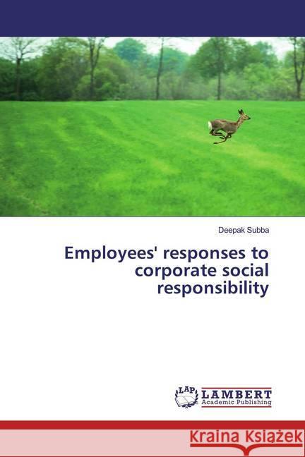 Employees' responses to corporate social responsibility Subba, Deepak 9786200282583