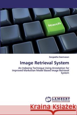 Image Retrieval System Seenivasan, Sangeetha 9786200287366 LAP Lambert Academic Publishing