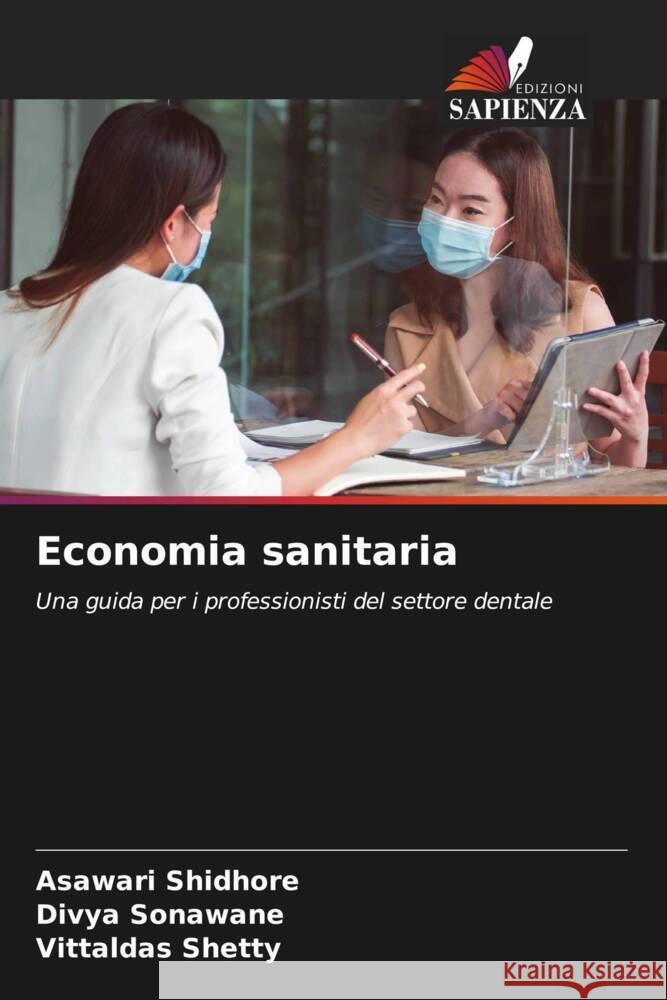 Economia sanitaria Shidhore, Asawari, Sonawane, Divya, Shetty, Vittaldas 9786200295255