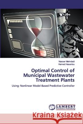 Optimal Control of Municipal Wastewater Treatment Plants Mehrdadi, Nasser 9786200295637