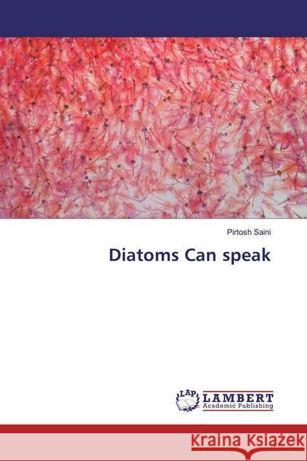 Diatoms Can speak Saini, Pirtosh 9786200297730 LAP Lambert Academic Publishing