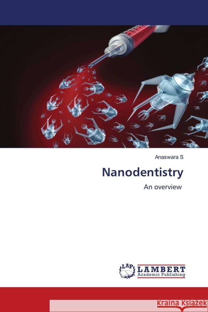 Nanodentistry S, Anaswara 9786200299475 LAP Lambert Academic Publishing