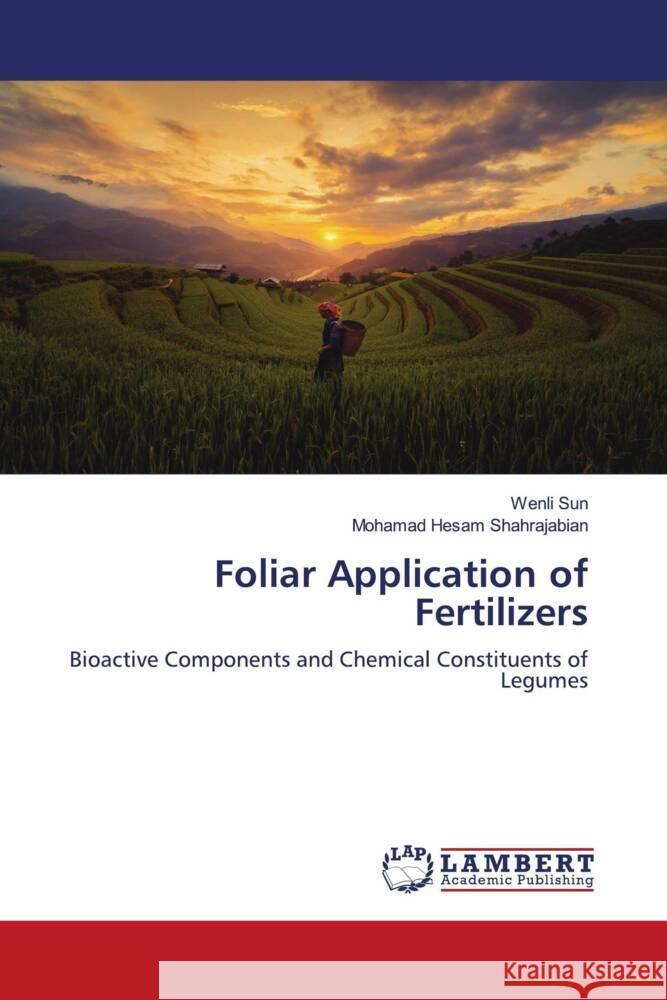 Foliar Application of Fertilizers Sun, Wenli, Shahrajabian, Mohamad Hesam 9786200301031 LAP Lambert Academic Publishing