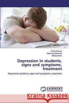 Depression in students, signs and symptoms, treatment Barimani, Pezhman 9786200303424