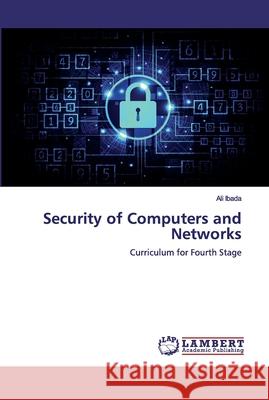 Security of Computers and Networks Ibada, Ali 9786200304582 LAP Lambert Academic Publishing