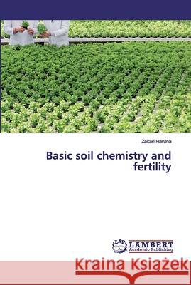 Basic soil chemistry and fertility Haruna, Zakari 9786200311214