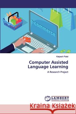 Computer Assisted Language Learning Patel, Kalpesh 9786200311788