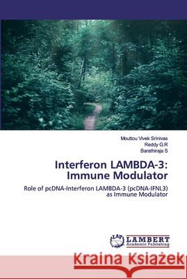 Interferon LAMBDA-3: Immune Modulator Reddy G R, Barathiraja S 9786200311818 LAP Lambert Academic Publishing