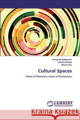 Cultural Spaces Ștefanovici, Smaranda 9786200313317 LAP Lambert Academic Publishing