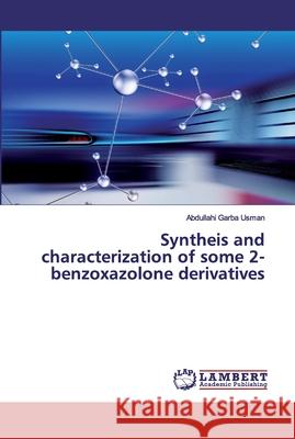 Syntheis and characterization of some 2-benzoxazolone derivatives Usman, Abdullahi Garba 9786200318381