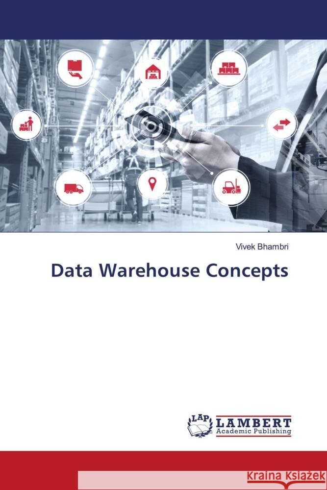 Data Warehouse Concepts Bhambri, Vivek 9786200318688