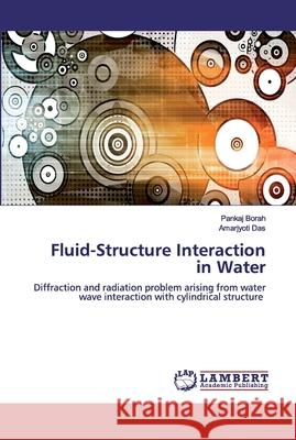 Fluid-Structure Interaction in Water Borah, Pankaj 9786200324788