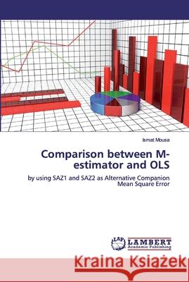 Comparison between M-estimator and OLS Mousa, Ismat 9786200326515