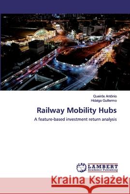 Railway Mobility Hubs António, Queirós 9786200326812